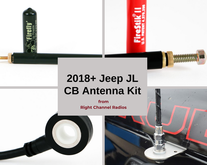 2018+ Jeep JL & Gladiator CB Antenna Kit | Right Channel Radios