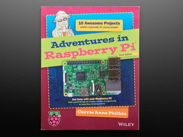 Adventures in Raspberry Pi - Third Edition [discontinued] by Wiley - The Pi Hut