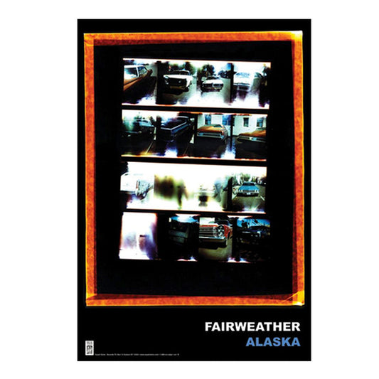 A Fairweather poster featuring blurry film photos of cars and outdoor scenes, bordered in orange. FAIRWEATHER ALASKA appears in white and blue text on a black background—ideal wall art for unique Alaska-themed decor.