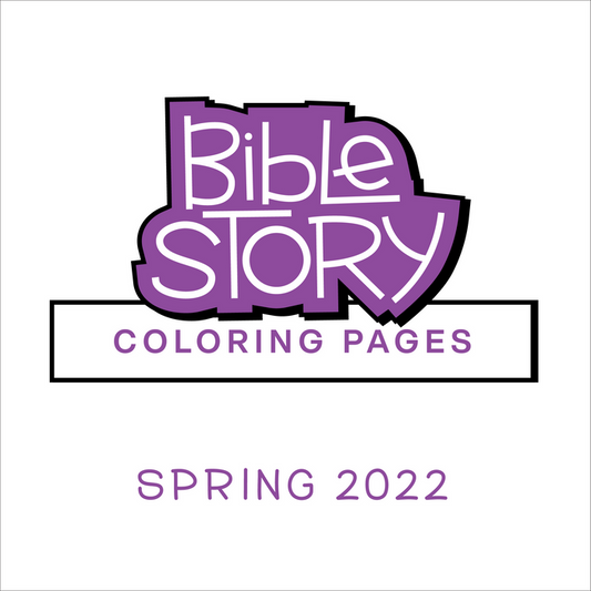 Bible Story Coloring Pages: Spring 2022 (Year C)