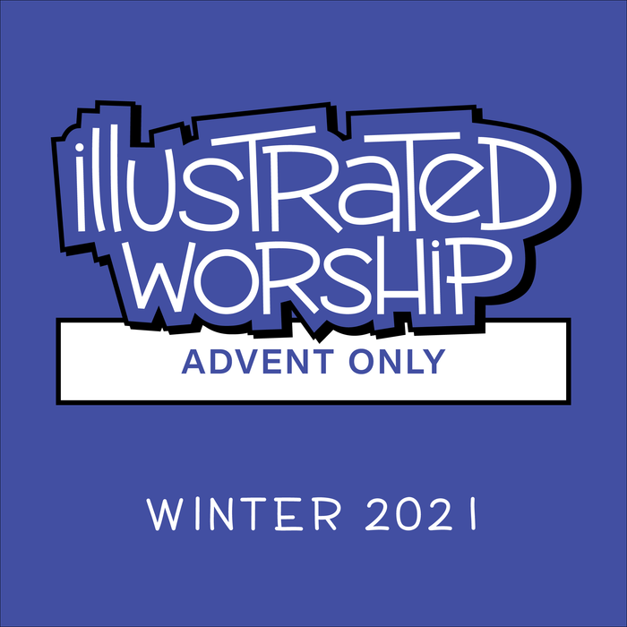 Illustrated Worship Resources: Advent 2021 (Year C)