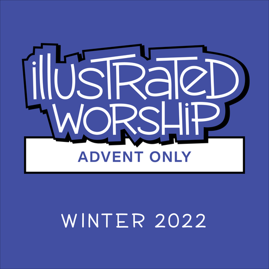 Illustrated Worship Resources: Advent 2022 (Year A)