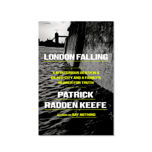 “London Falling,” by Patrick Radden Keefe (Book)