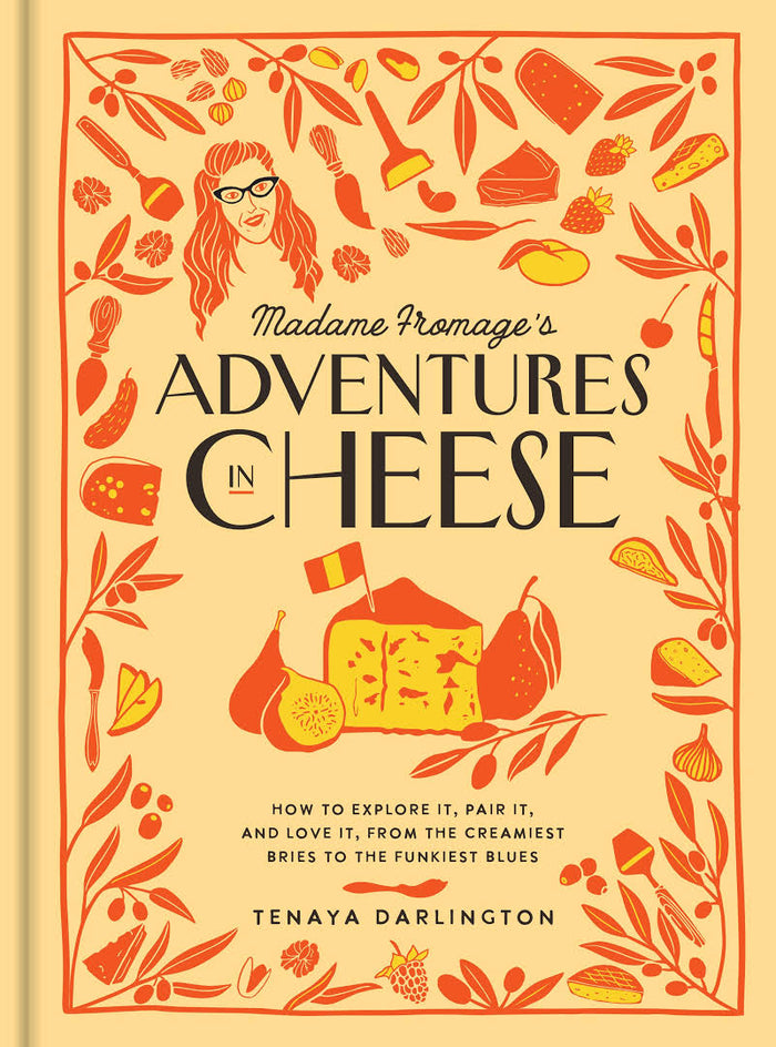 Madame Fromage's Adventures In Cheese