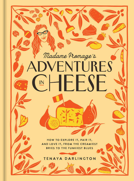 Madame Fromage's Adventures In Cheese