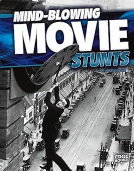 Mind-Blowing Movie Stunts Library Binding
