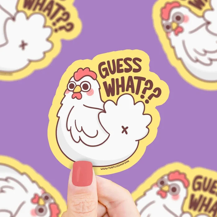 Turtle's Soup Guess What Chicken Butt Vinyl Sticker - Owl & Goose Gifts